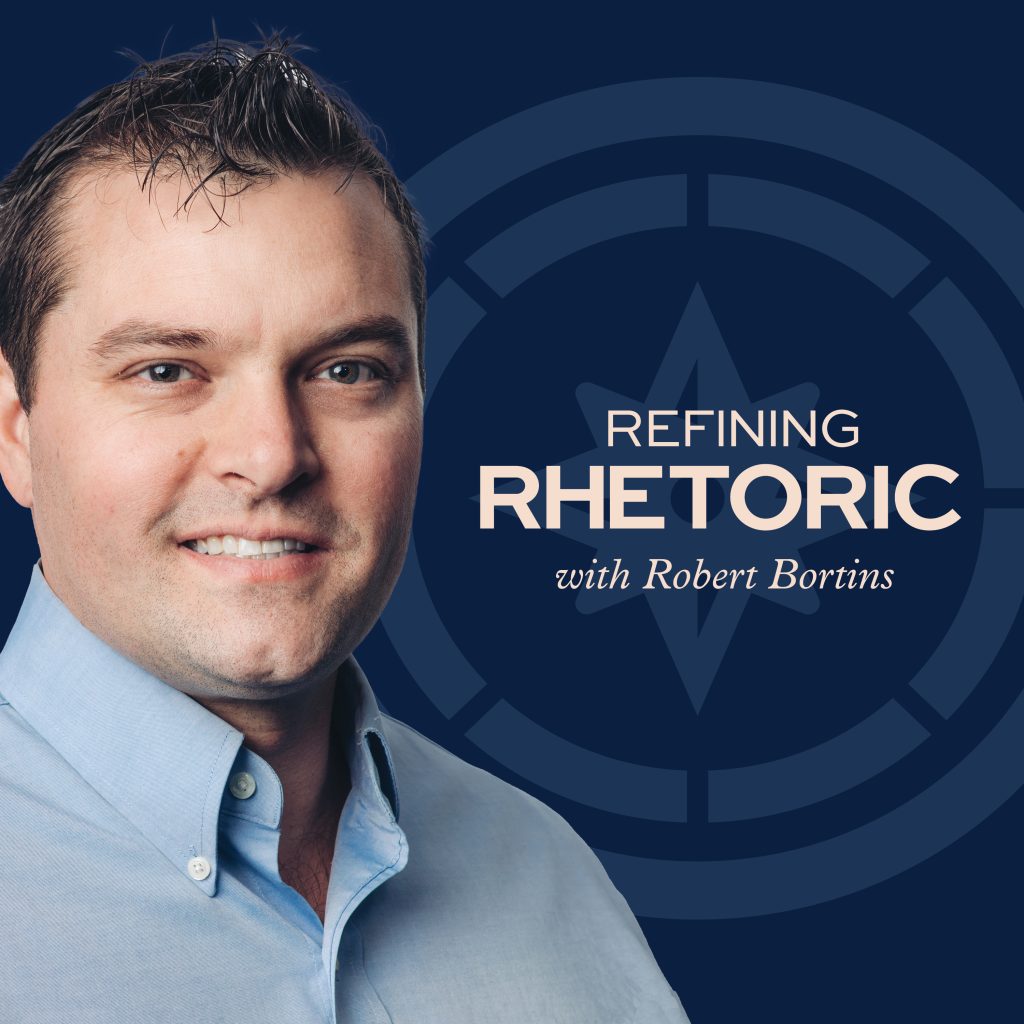 Refining Rhetoric with Robert Bortins