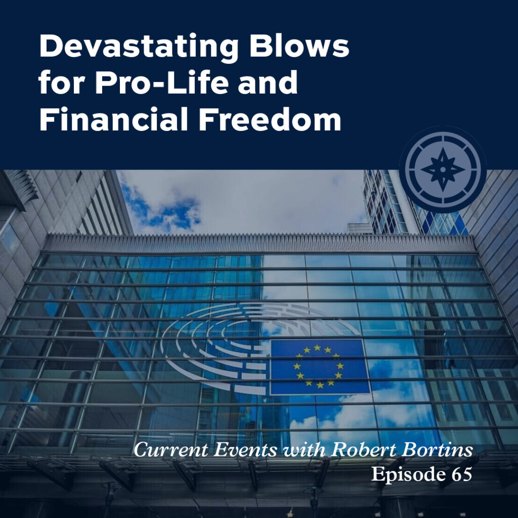 Episode 65: Devastating Blows for Pro-Life and Financial Freedom