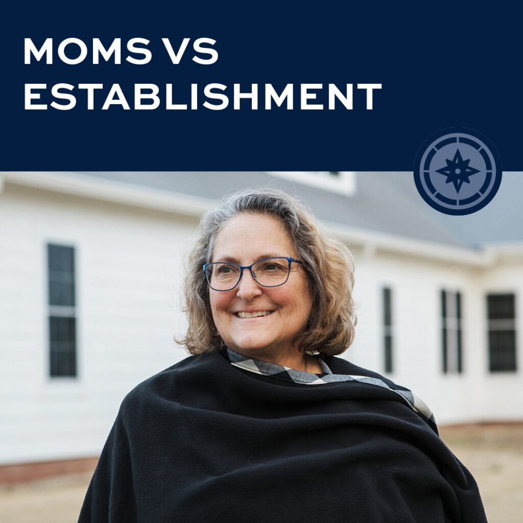 Leigh Bortins with text overlay that says "Moms versus Establishment"